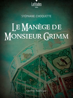 cover image of Le manège de monsieur Grimm